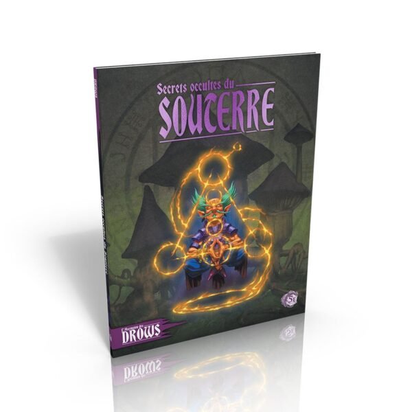 5E -L'Ascension des drows : Secrets occultes du Souterre