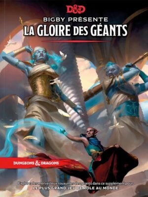 D&D - Bigby présente - La Gloire des Géants