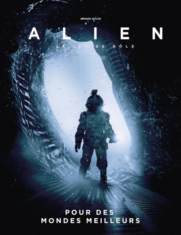 Alien Le Jeu de Rôle - Bâtir des mondes meilleurs