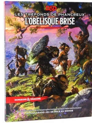 D&D 5E - Les Tréfonds de Phancreux : L'Obélisque Brisée