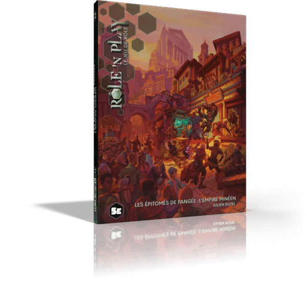 5E – Rôle’n Play : Les Épitomés de Pangée - L'Empire Minéen
